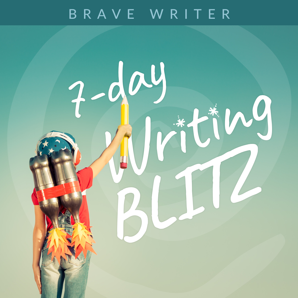 Exploding Book Craft 7-Day Writing BLITZ! - A Brave Writer’s Life in Brief