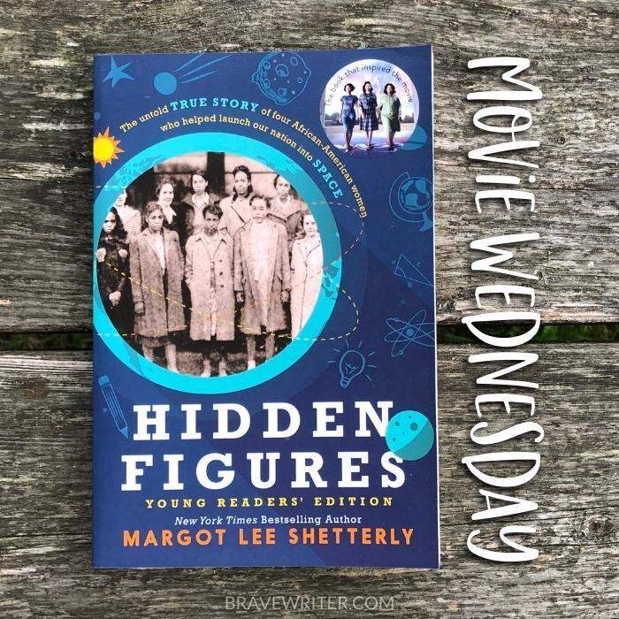 Movie Wednesday: Hidden Figures - A Brave Writer’s Life in Brief